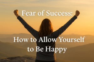 Read more about the article 3 Fears That Keep You From Succeeding